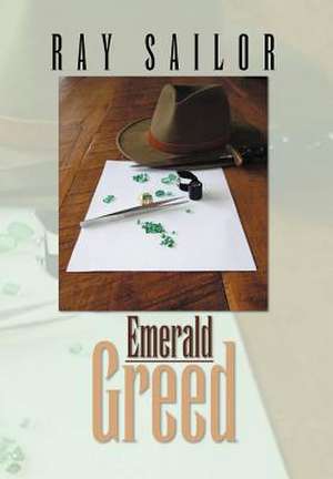 Emerald Greed de Ray Sailor