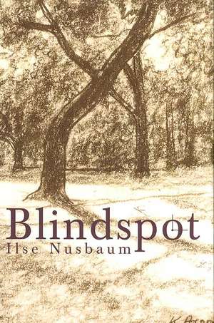 Blindspot de Ilse Nusbaum