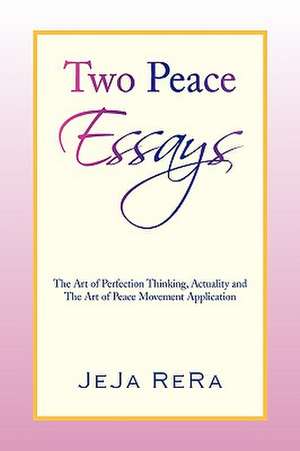 Two Peace Essays de Jeja Rera