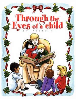 Through the Eyes of a Child de Ed Pickell