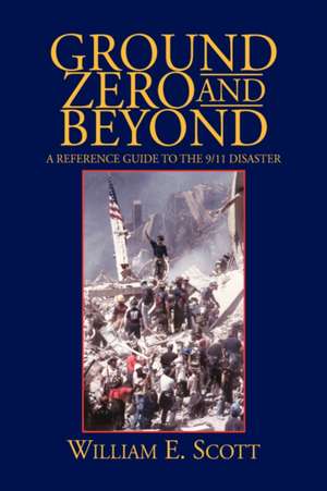 Scott, W: Ground Zero and Beyond