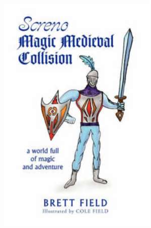 Screno Magic Medieval Collision de Brett Field