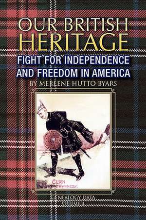 Our British Heritage - Volume II de Merlene Hutto Byars