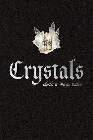 Crystals de &. Margie Wat Charles &. Margie Watkins