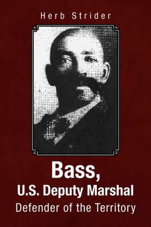 Bass, U.S. Deputy Marshal de Herb Strider