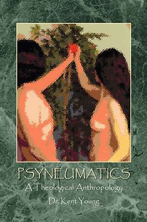 Young, K: Psyneumatics