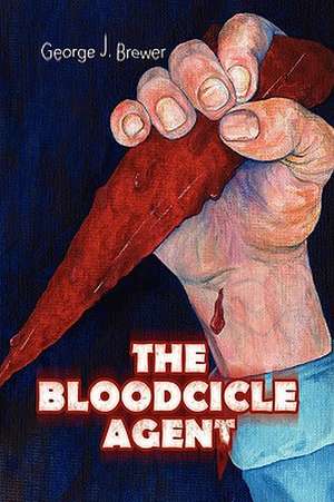 The Bloodcicle Agent de George J. Brewer