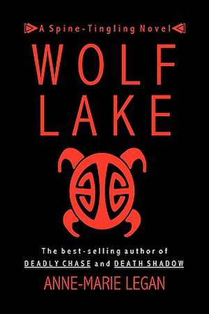 Wolf Lake de Anne-Marie Legan