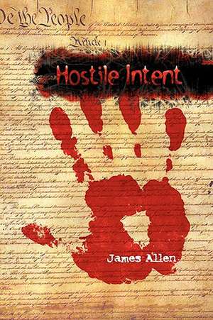 Hostile Intent de James Allen