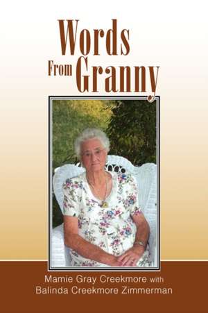 Words from Granny de Mamie Adeline Gray Creekmore