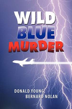 Wild Blue Murder de Donald Young