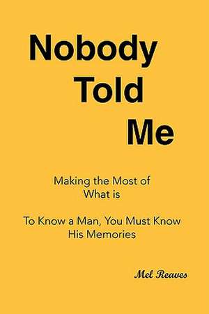 Nobody Told Me de Mel Reaves