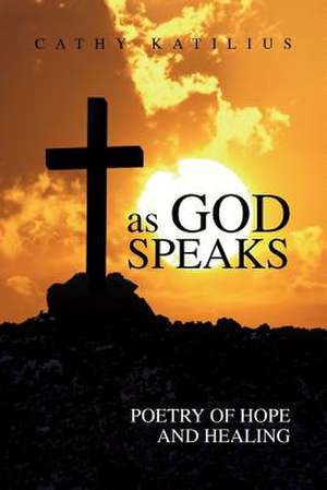 As God Speaks de Cathy Katilius