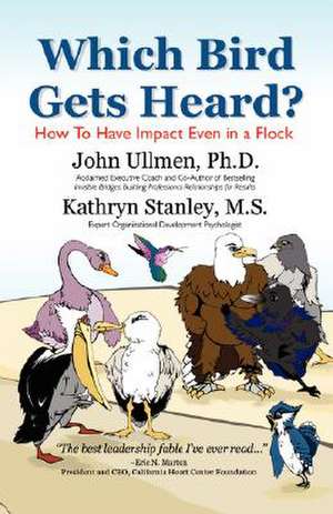 John Ullmen: Which Bird Gets Heard?