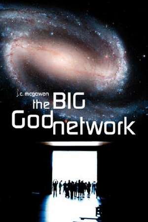 McGowan, J: Big God Network