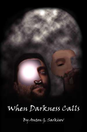 When Darkness Calls de Anton G. Sarkisov