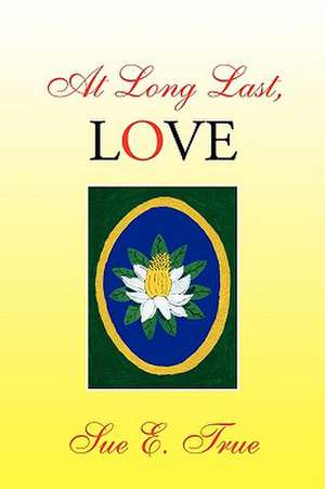 At Long Last, Love de Sue E. True