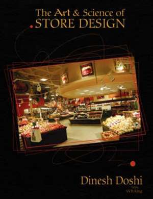 The Art & Science of Store Design de Dinesh Doshi