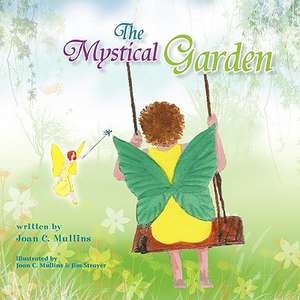 The Mystical Garden de Joan C. Mullins