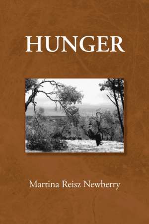 Hunger de Martina Reisz Newberry