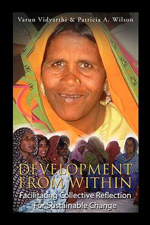 Development from Within de V. Varun Vidyarthi &. Patricia a. Wilson