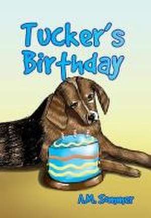 Tucker's Birthday de A. M. Sommer