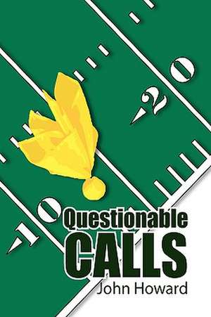 Howard, J: Questionable Calls