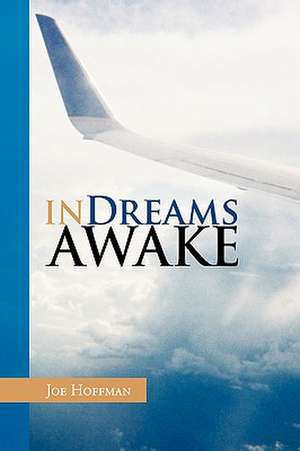 In Dreams Awake de Joe Hoffman