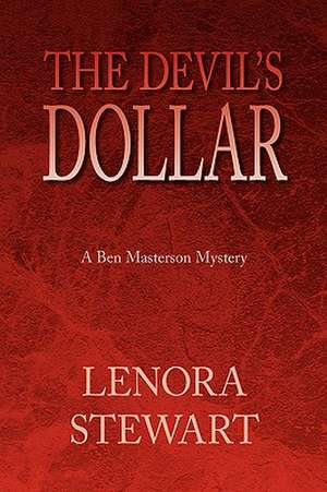 The Devil's Dollar de Lenora Stewart