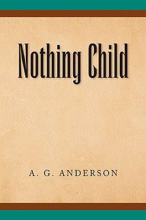 Anderson, A: Nothing Child