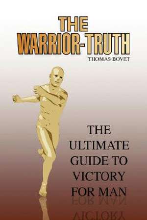 THE WARRIOR-TRUTH de Thomas Bovet