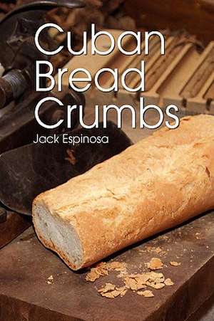 Cuban Bread Crumbs de Jack Espinosa