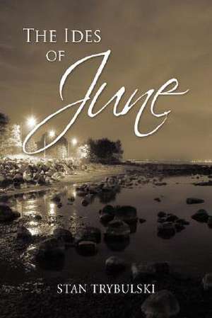 THE IDES OF JUNE de Stan Trybulski