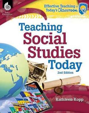 Teaching Social Studies Today de Kathleen N Kopp