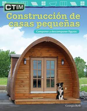 Ctim: Construcción de Casas Pequeñas de Georgia Beth