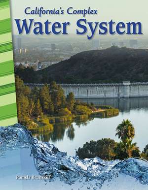 California's Complex Water System (California) de Brunskill, Pamela