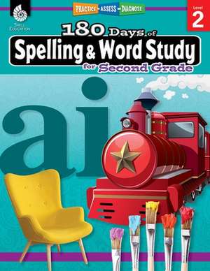 180 Days of Spelling and Word Study for Second Grade de Shireen Pesez Rhoades