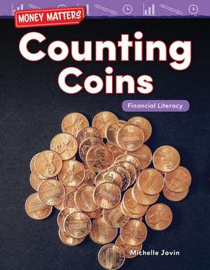 Money Matters: Counting Coins de Michelle Jovin