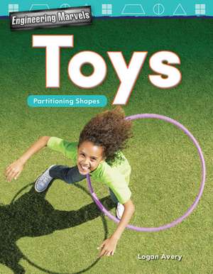 Engineering Marvels: Toys de Logan Avery
