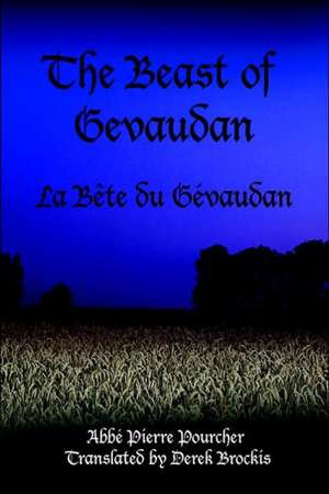 The Beast of Gevaudan de Abbi Pierre Pourcher