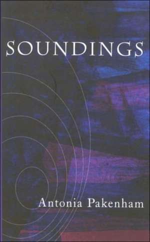 Soundings de Antonia Pakenham