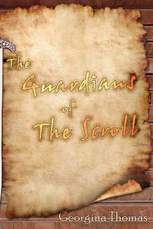 "The Guardians of the Scroll" de Georgina Thomas