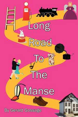 Long Road to the Manse de Gerald Gossage