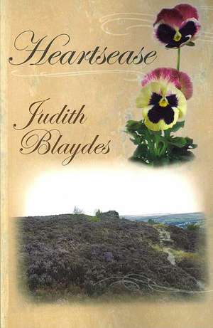 Heartsease de Judith Blaydes