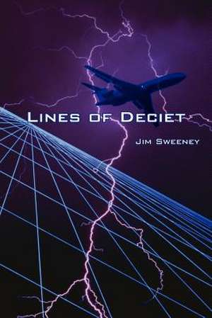 Lines of Deciet de Jim Sweeney