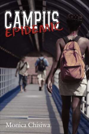 Campus Epidemic de Monica Chisiwa