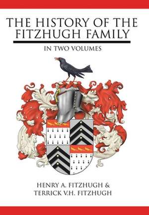 The History of the Fitzhugh Family de Henry A Fitzhugh