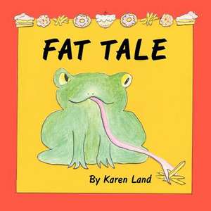 Fat Tale de Karen Land