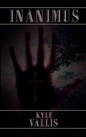 Inanimus de Kyle Vallis