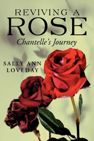 Reviving a Rose de Sally Ann Loveday